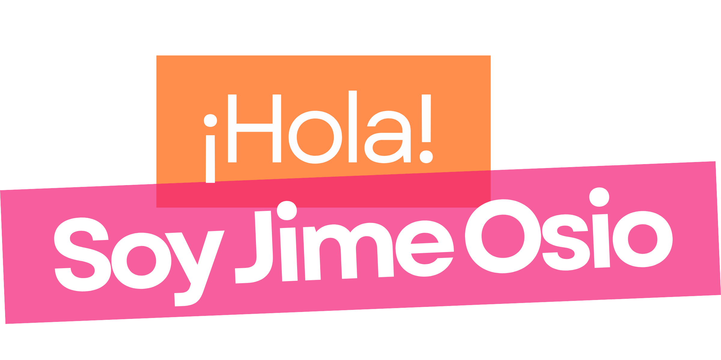 ¡Hola! Soy Jime Osio